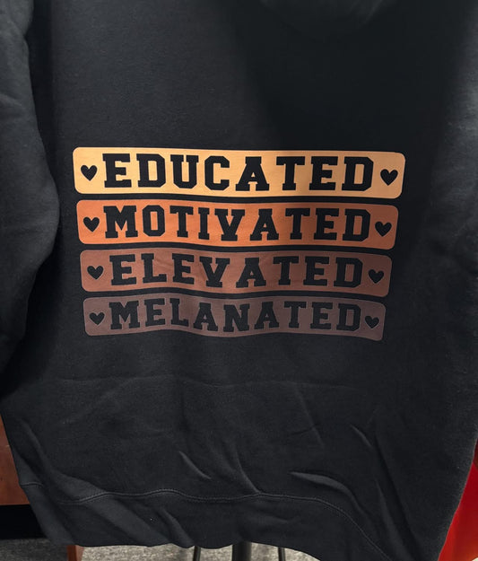 Hoodie “Educated, Motivated, Elevated, Melanated”